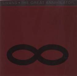 Swans : The Great Annihilator